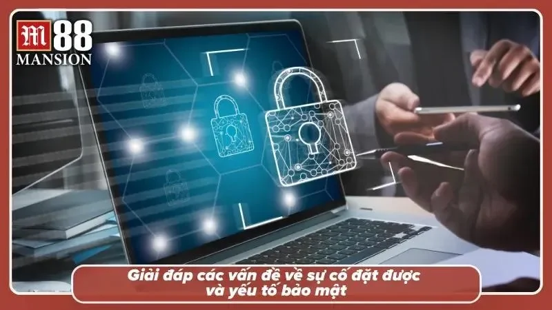 Uy tín của nhà cái cùng với các yếu tố bảo mật được giải đáp