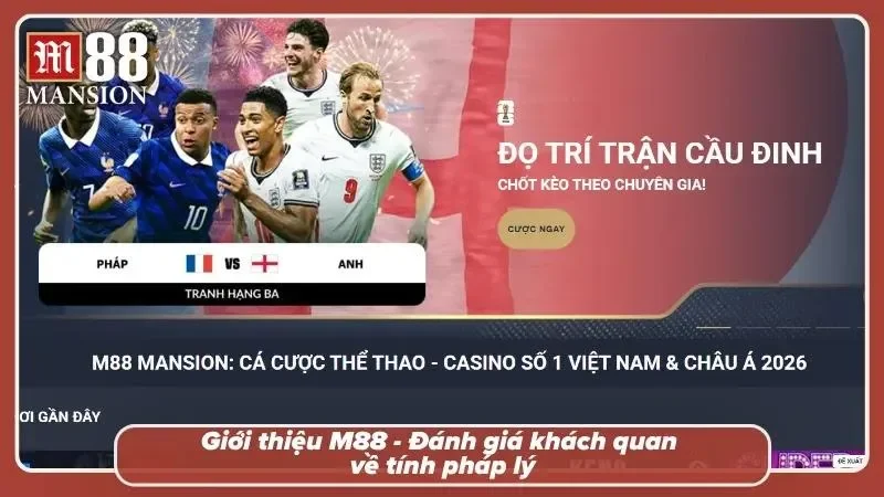 Những thông tin cần biết về tính pháp lý của M88