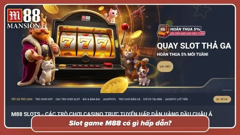 Giới thiệu tất tần tật về chuyên mục slot game M88